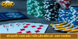bí quyết chơi bài tiến lên đếm lá