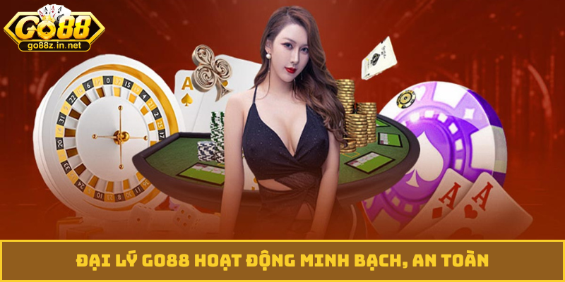 Đại lý GO88 hoạt động minh bạch, an toàn