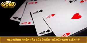 mẹo đánh phỏm tái gửi ù đền