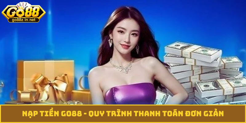 nạp tiền GO88