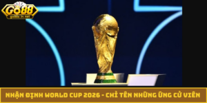 nhận định World Cup 2026
