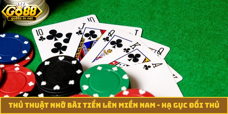thủ thuật nhớ bài tiến lên miền Nam