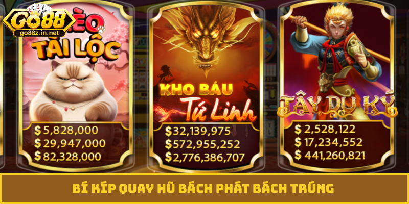 Bí kíp quay hũ bách phát bách trúng