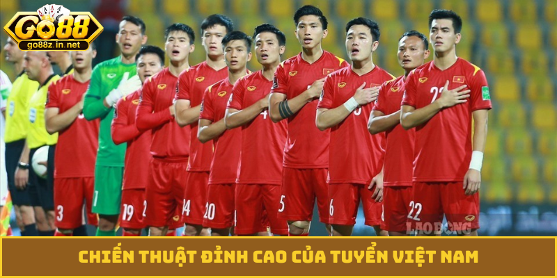 Chiến thuật đỉnh cao của tuyển Việt Nam