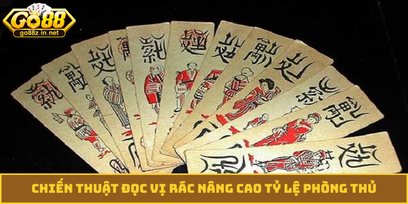 Chiến thuật đọc vị rác nâng cao tỷ lệ phòng thủ