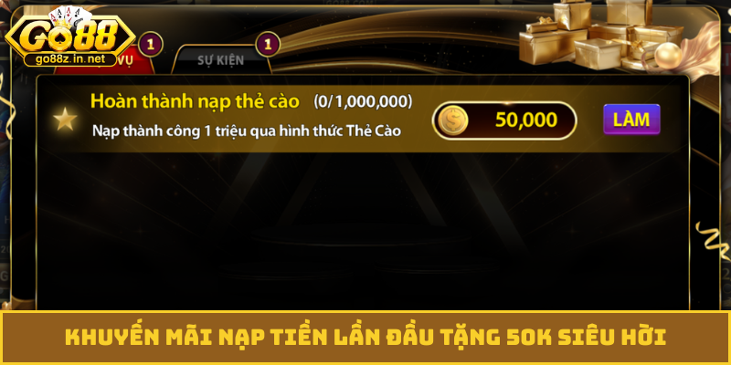 Khuyến mãi nạp tiền lần đầu tặng 50K siêu hời