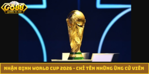 nhận định World Cup 2026