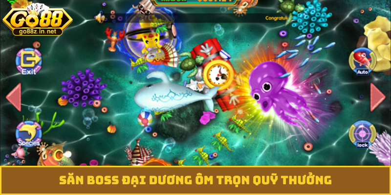 Săn boss đại dương ôm trọn quỹ thưởng