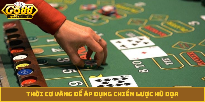 Thời cơ vàng để áp dụng chiến lược hù dọa
